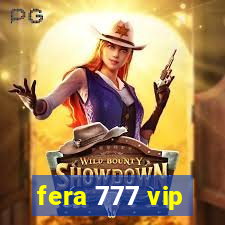 fera 777 vip