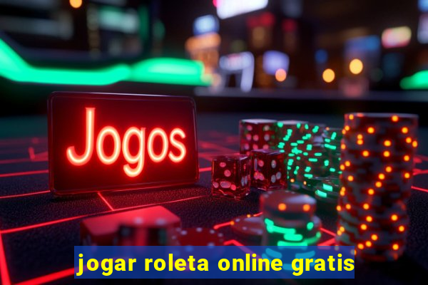 jogar roleta online gratis