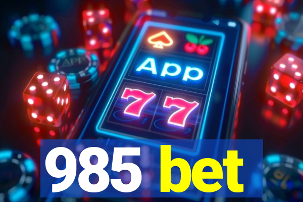 985 bet