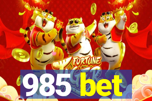 985 bet