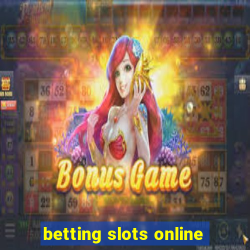 betting slots online