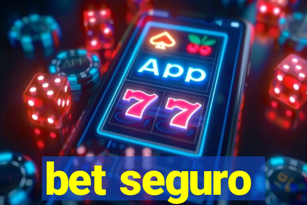 bet seguro