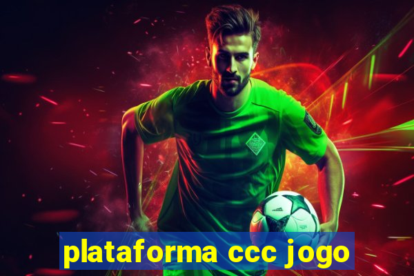 plataforma ccc jogo