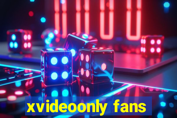 xvideoonly fans