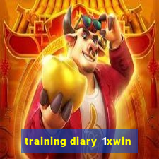 training diary 1xwin