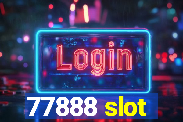 77888 slot