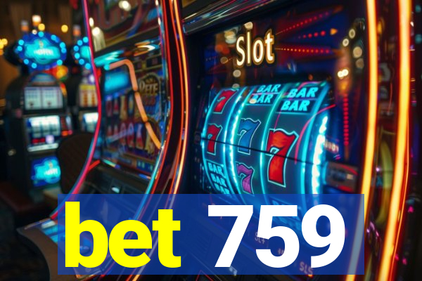 bet 759