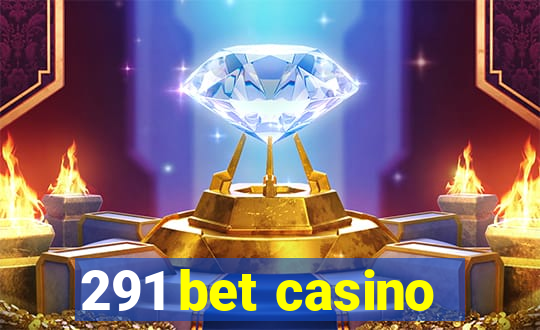 291 bet casino