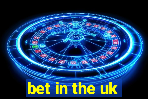 bet in the uk