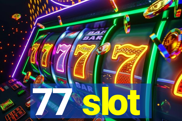 77 slot