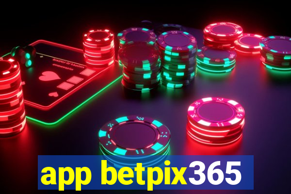 app betpix365