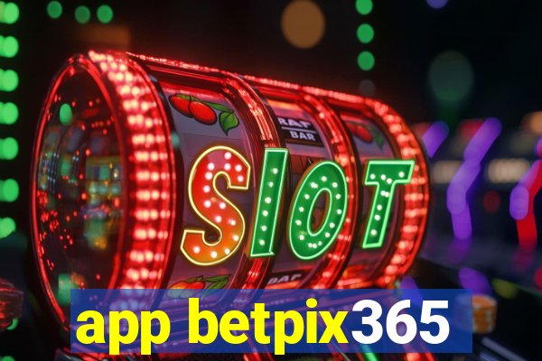 app betpix365