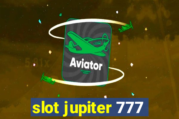 slot jupiter 777