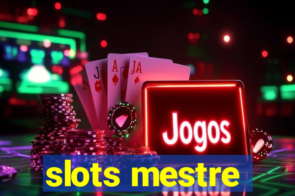 slots mestre