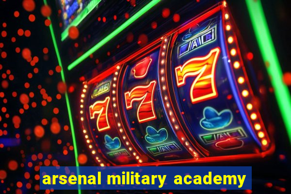 arsenal military academy