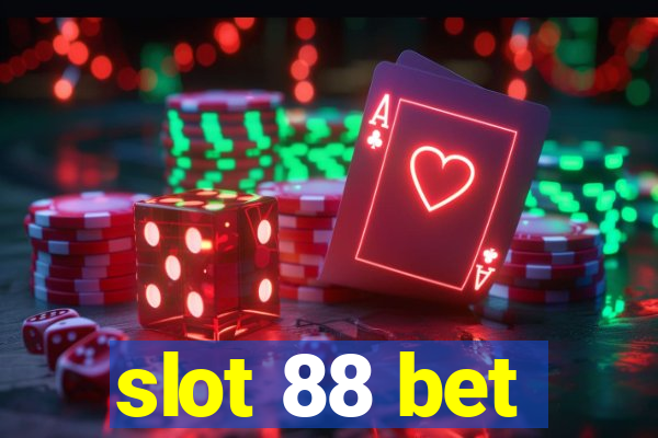 slot 88 bet