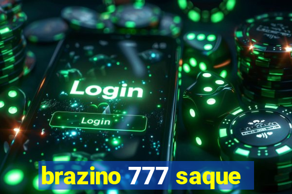 brazino 777 saque