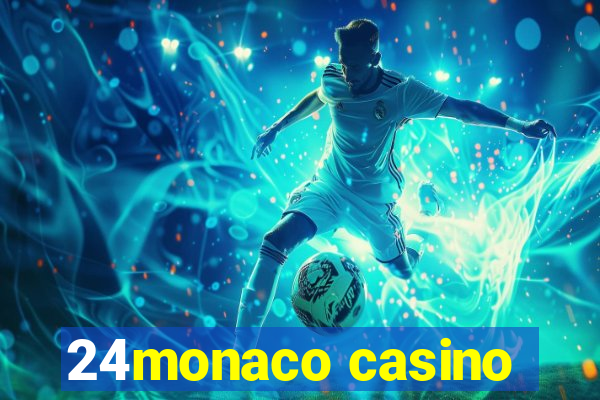 24monaco casino