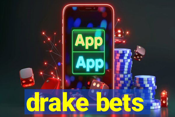 drake bets