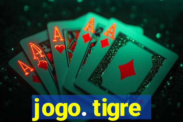 jogo. tigre