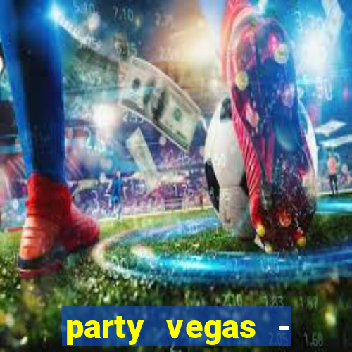 party vegas - slots casino 777