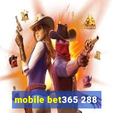 mobile bet365 288