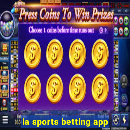 la sports betting app