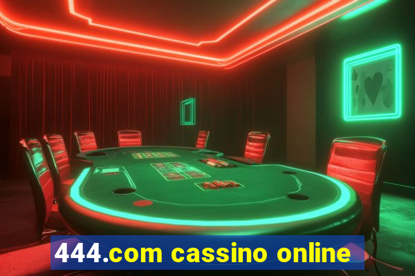 444.com cassino online