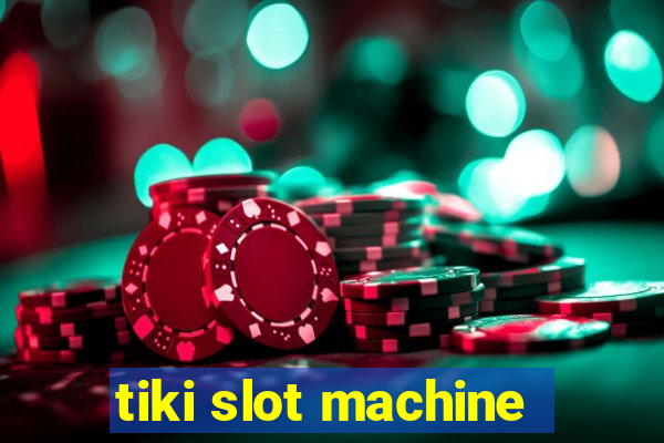 tiki slot machine