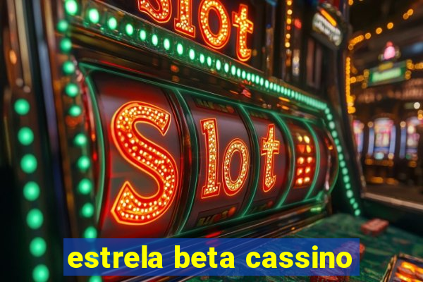 estrela beta cassino