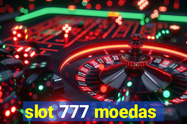 slot 777 moedas