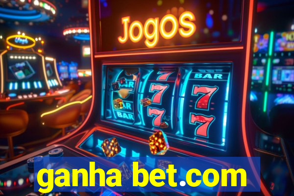 ganha bet.com