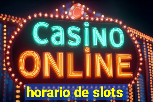 horario de slots