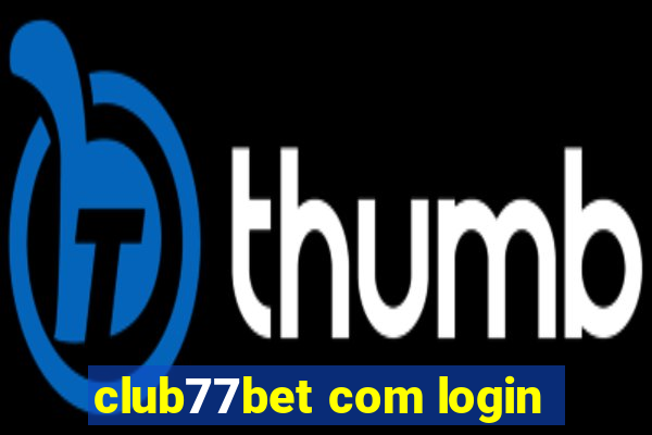 club77bet com login