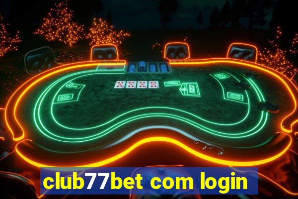 club77bet com login