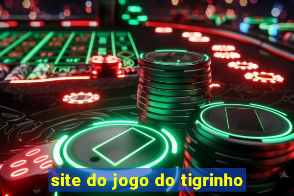 site do jogo do tigrinho