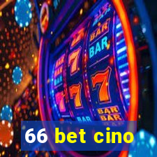 66 bet cino