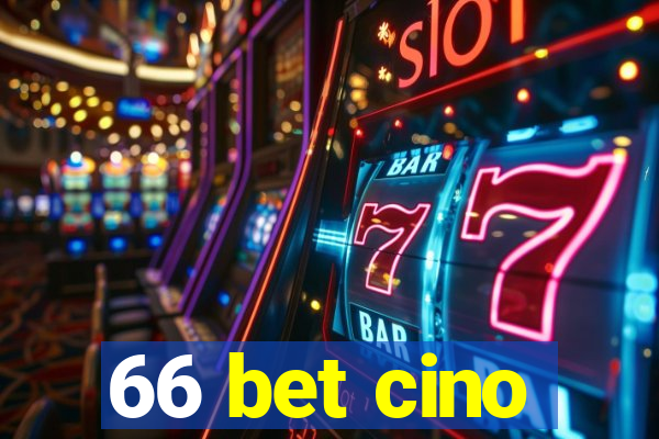 66 bet cino