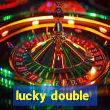 lucky double