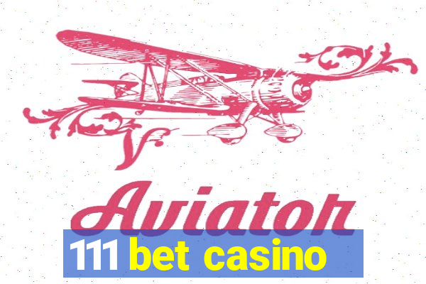 111 bet casino