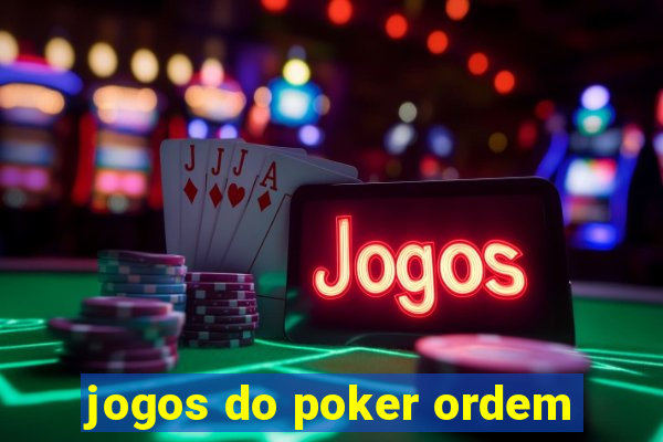 jogos do poker ordem