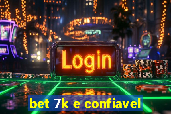 bet 7k e confiavel