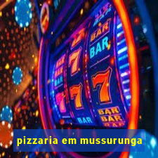 pizzaria em mussurunga