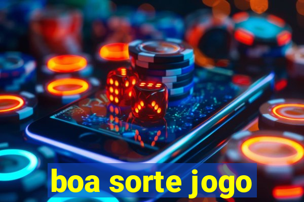 boa sorte jogo