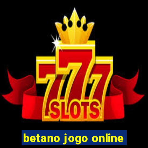 betano jogo online