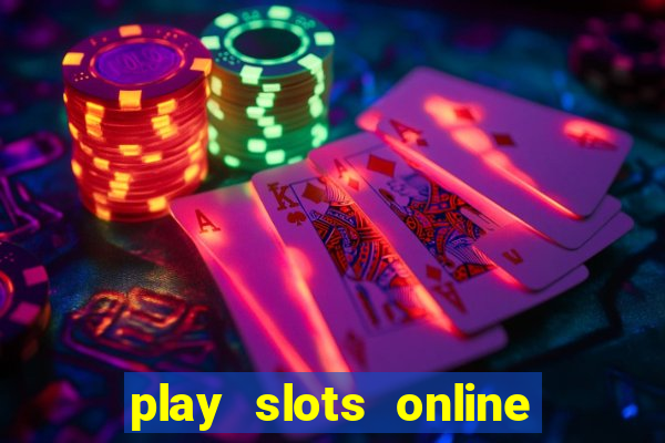 play slots online real money