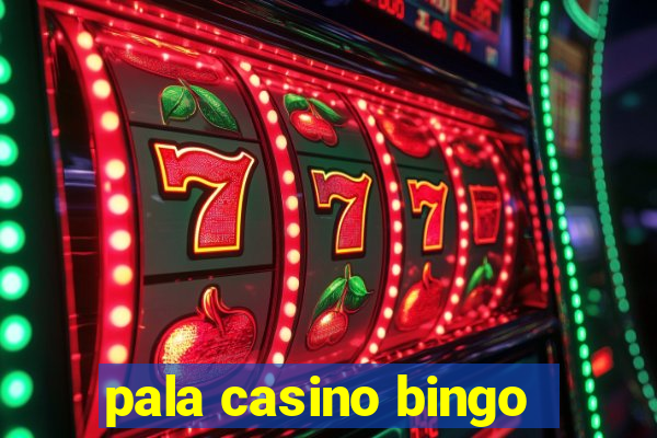 pala casino bingo