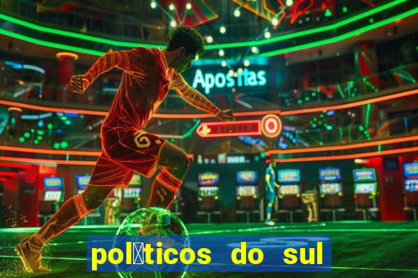 pol铆ticos do sul da bahia