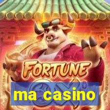 ma casino