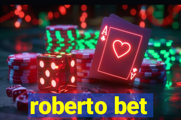 roberto bet